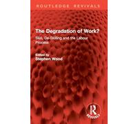 The Degradation of Work?