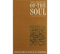 The Degrees of the Soul: Spiritual Stations on the Sufi Path (Classics of Muslim Spirituality) - [Version Originale] Inconnu (Auteur)