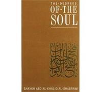 The Degrees of the Soul: Spiritual Stations on the Sufi Path