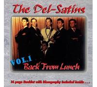 The del Satins - Back from Lunch 1