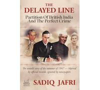 The Delayed Line: Partition of British India and the Perfect Crime