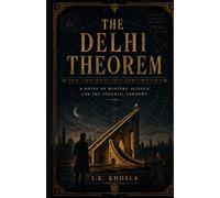 The Delhi Theorem: A Novel of Mystery, Science and the Colonial Unknown