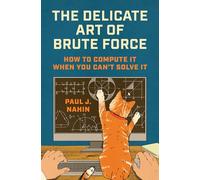 L'art délicat de la force brute – Comment le calculer lorsque vous ne pouvez pas le résoudre