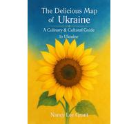 The Delicious Map of Ukraine: A Culinary & Cultural Guide to Ukraine