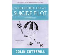 The Delightful Life of a Suicide Pilot