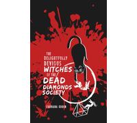 The Delightfully Devious Witches of the Dead Diamonds Society