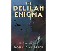 The Delilah Enigma: An Historical Novel