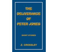 THE DELIVERANCE OF PETER JONES