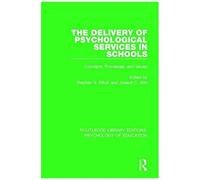 The Delivery Of Psychological Services In Schools : Concepts, Processes, And Issues