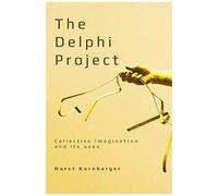 The Delphi Project: Collective Imagination And Its Uses