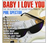 The Delta Wall of Sound - Baby I Love You [Import]
