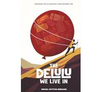 The Delulu We Live In: Reality, Responsibility, and the Power of Alignment - Premium Edition