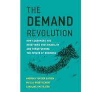 The Demand Revolution: How Consumers Are Redefining Sustainability and Transforming the Future of Business