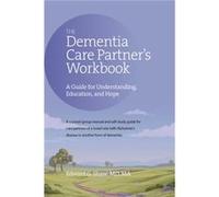The Dementia Care Partners Workbook by Edward G Shaw Edward G Shaw (Auteur)