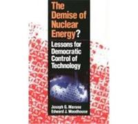 The Demise of Nuclear Energy? Edward J. Woodhouse, Joseph G. Morone (Auteur)