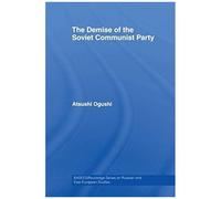 The Demise Of The Soviet Communist Party