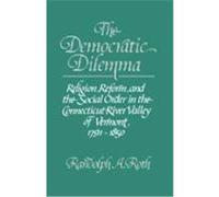 The Democratic Dilemma Randolph A. Roth (Auteur)