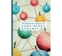 The Democratic Theory Of Hans-Georg Gadamer