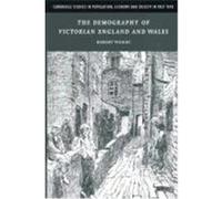 The Demography of Victorian England and Wales, Cambridge Studies in Population, Economy and Society in Past Time, 35 Robert Woods (Auteur)