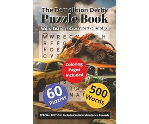 The Demolition Derby Puzzle Book: Word Search - Crossword - Sudoku | Word Search, Crossword & Sudoku Fun for Derby Drivers and Car Lovers | Smash ... Puzzles Inspired by the Arena’s Biggest Hits