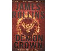 The Demon Crown: A Sigma Force Novel
