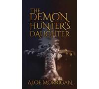 The Demon Hunter's Daughter
