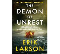 The Demon of Unrest: Abraham Lincoln & America’s Road to Civil War