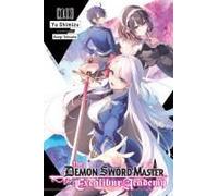 The Demon Sword Master Of Excalibur Academy, Vol. 10 (Light Novel)