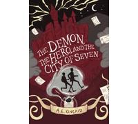 The Demon, The Hero, And The City Of Seven