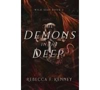 The Demons In The Deep (Wild Seas Duology)