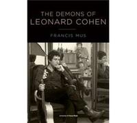 The Demons of Leonard Cohen by Francis Mus Francis Mus (Auteur)