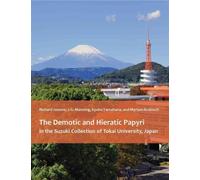 The Demotic And Hieratic Papyri In The Suzuki Collection Of Tokai University, Japan