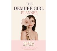 The demure girl planner 2026: An Aesthetic Feminine Activity Book and Journal for Elegance and Grace