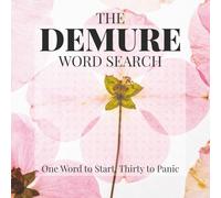 The Demure Word Search: One Word to Start, Thirty to Panic: A Progressive Word Search Puzzle Book for Adults - 30 Unique Challenges from Easy to Hard