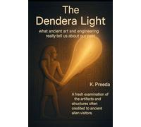 The Dendera Light: A fresh examination of the artifacts and structures often credited to ancient alien visitors.
