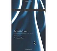 The Denial of Nature: Environmental philosophy in the era of global capitalism (Ontological Explorations) - [Version Originale] Inconnu (Auteur)
