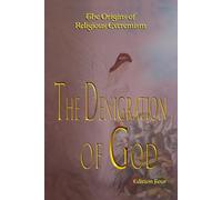 The Denigration of God: Edition Four
