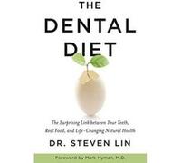 The Dental Diet: The Surprising Link between Your Teeth, Real Food, and Life-Changing Natural Health - [Version Originale] Inconnu (Auteur)