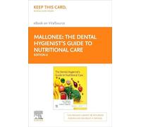 The Dental Hygienist's Guide to Nutritional Care Elsevier eBook on VitalSource (Retail Access Card) : The Dental Hygienist's Guide to Nutritional Care Elsevier eBook on VitalSource (Retail Access Card
