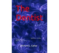 The Dentist: Episode II - Exodus