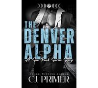 The Denver Alpha: a six-pack series companion novel