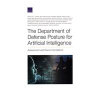 The Department of Defense Posture for Artificial Intelligence: Assessment and Recommendations