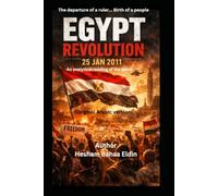 The departure of a ruler... Birth of a people (The Egyptian Revolution of January 25, 2011): Original Arabic version