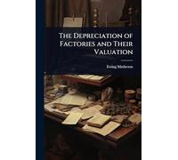 The Depreciation of Factories and Their Valuation