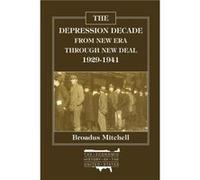 The Depression Decade From New Era Through New Deal 192941 - Broadus Mitchell - Taylor amp Francis Inc - Livre en Anglais - Paperback Broadus MitchellBroadus Mitchell (Auteur)