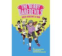 The Derby Daredevils: Kenzie Kickstarts A Team