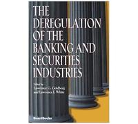The Deregulation Of The Banking And Securities Industries