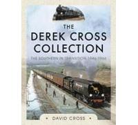 The Derek Cross Collection: The Southern In Transition 1946-1966