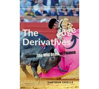The Derivatives Edge: Taming The Wild Beast Of Finance
