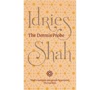 The Dermis Probe by Idries Shah Idries Shah (Auteur)